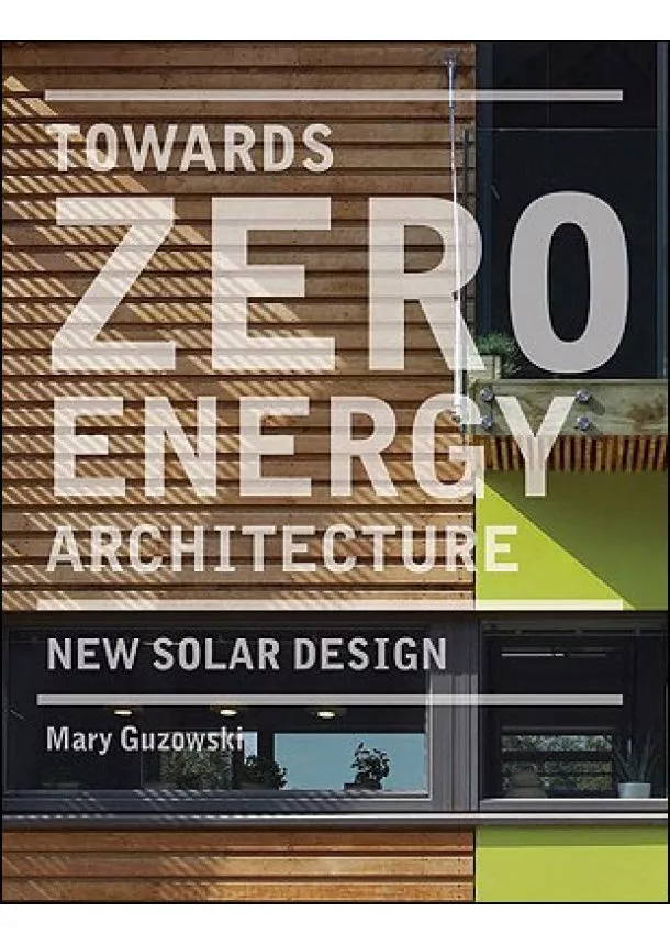 Mary Guzowski - Towards Zero Energy Architecture