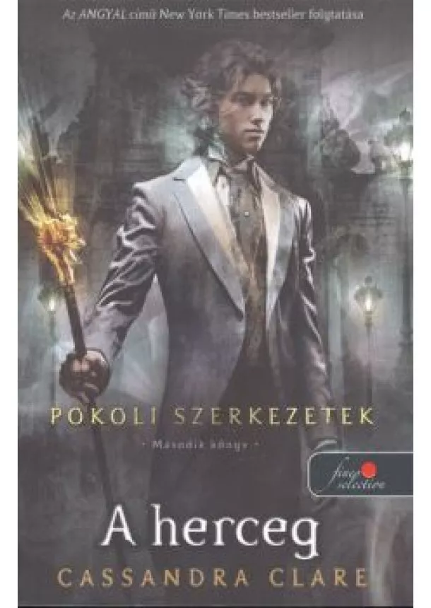 CASSANDRA CLARE - A HERCEG - POKOLI SZERKEZETEK 2.