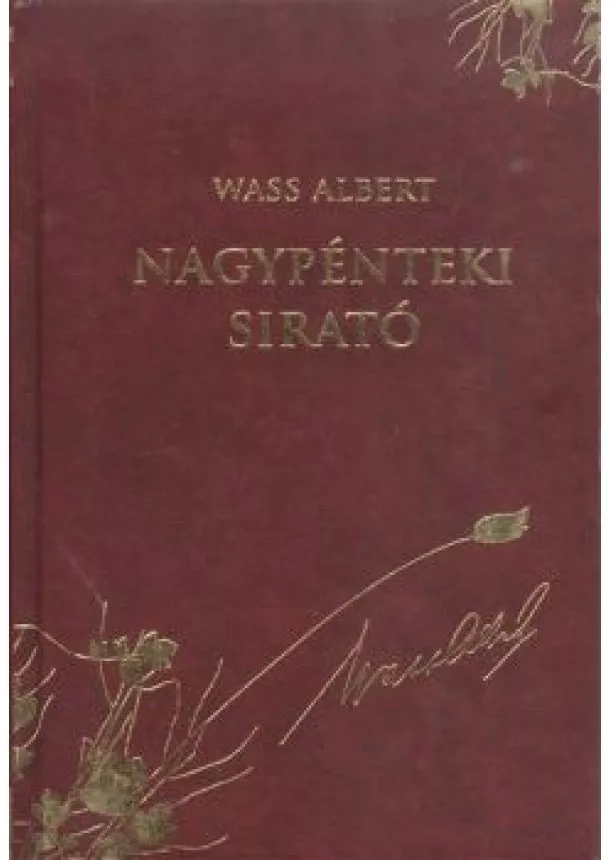 Wass Albert - Nagypénteki sirató /Wass Albert díszsorozat 42.