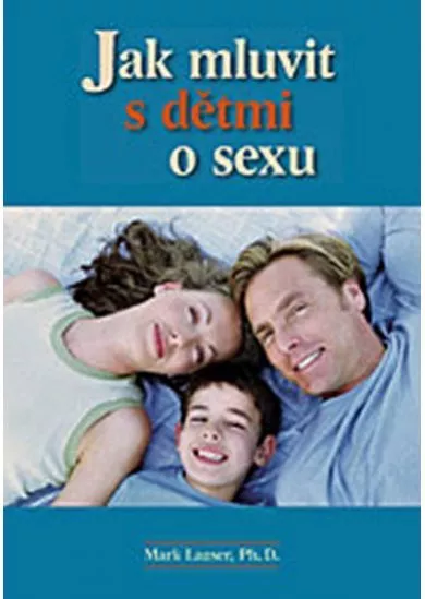 Jak mluvit s dětmi o sexu