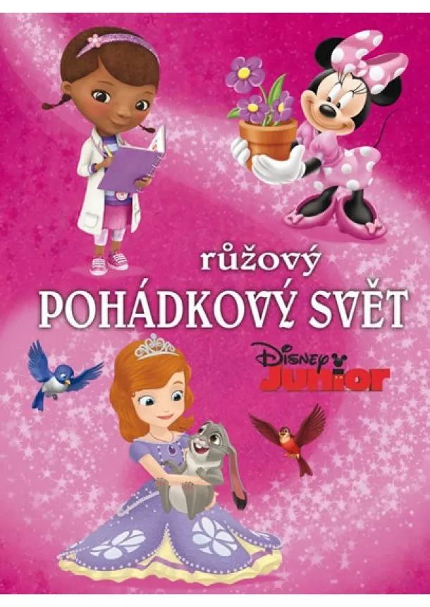 Walt Disney - Disney Junior - Růžový pohádkový svět