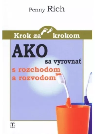 Ako sa vyrovnať s rozchodom a rozvodom