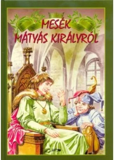 Mesék Mátyás királyról (2. kiadás)