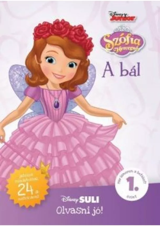 Disney - Szófia hercegnő: A bál - Disney Suli Olvasni jó! 1. szint
