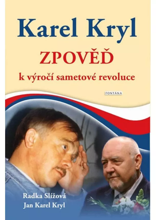 Radka Slížová, Jan Karel Kryl - Karel Kryl - Zpověď k výročí sametové re