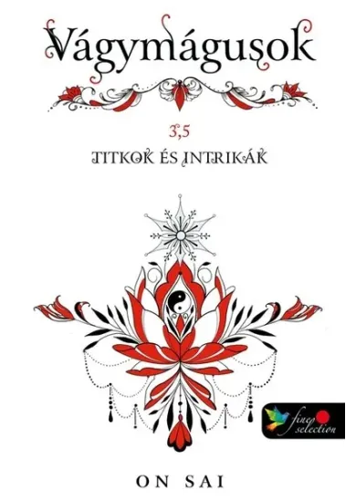 Titkok és intrikák - Vágymágusok 3.5