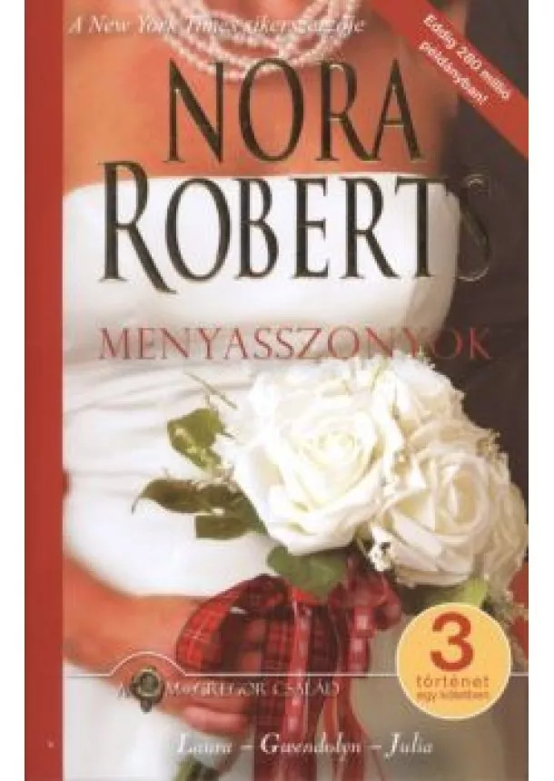 Nora Roberts - MENYASSZONYOK /A MACGREGOR CSALÁD