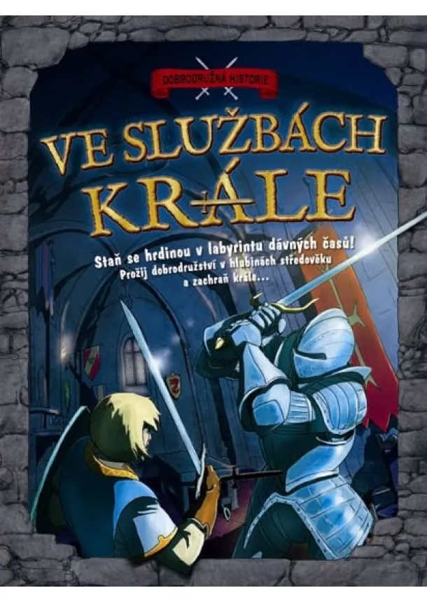 autor neuvedený - Ve službách krále - Dobrodružná historie