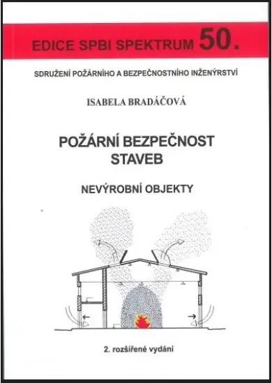 Požární bezpečnost staveb I - nevýrobní objekty - Edice SPBI spektrum 50.