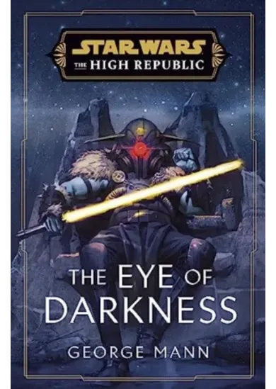 Star Wars: The Eye of Darkness (The High Republic)