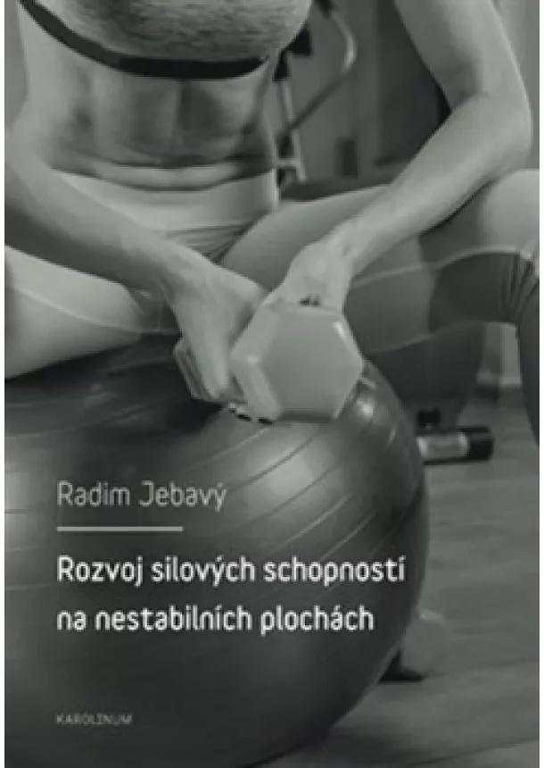 Radim Jebavý - Rozvoj silových schopností na nestabilní