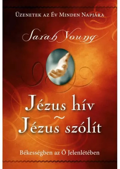 Jézus hív - Jézus szólít - Békességben az Ő jelenlétében (új kiadás) /puha/