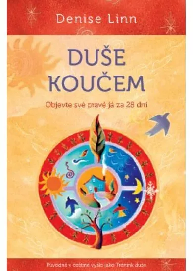 Duše koučem - Objevte své pravé já za 28 dní