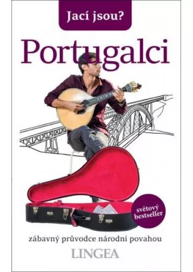 Jací jsou? - Portugalci - Zábavný průvodce národní povahou