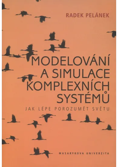Modelování a simulace klomplexních systémů - jak lépe porozumět světu