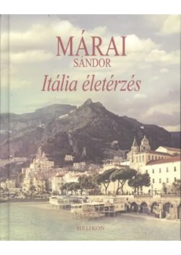 Márai Sándor - Itáliai életérzés
