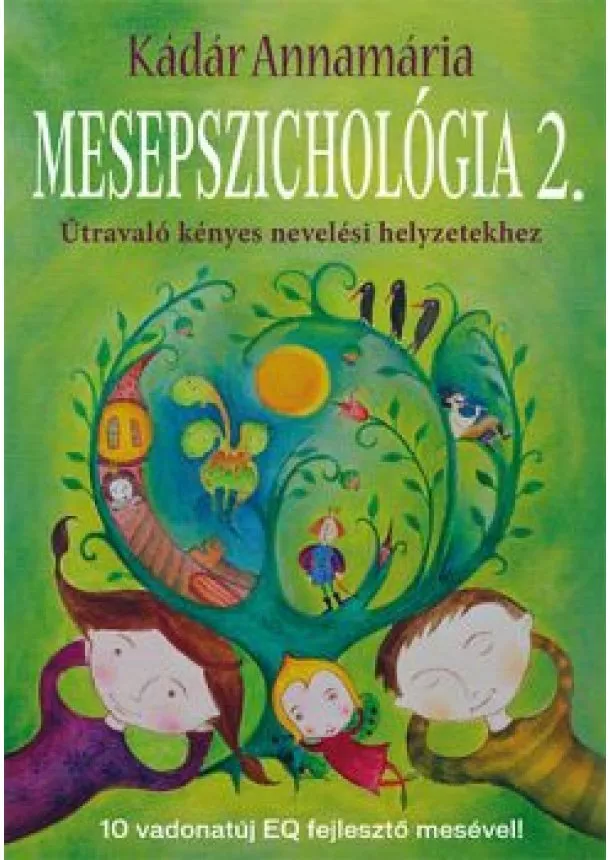 KÁDÁR ANNAMÁRIA - MESEPSZICHOLÓGIA 2.