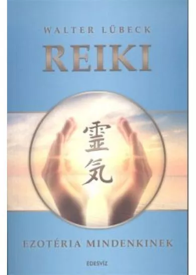 REIKI - EZOTÉRIA MINDENKINEK