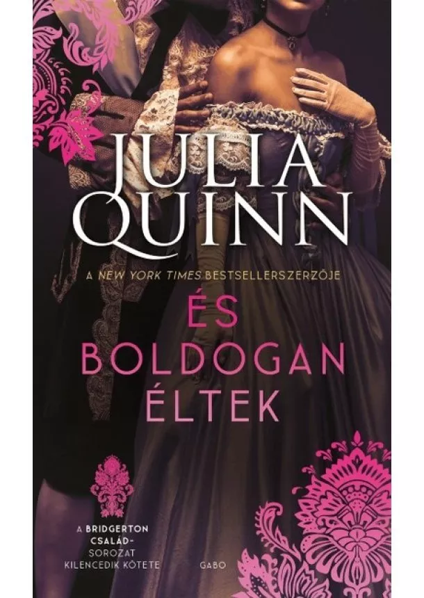 Julia Quinn - És boldogan éltek - Bridgerton család 9. (új kiadás)