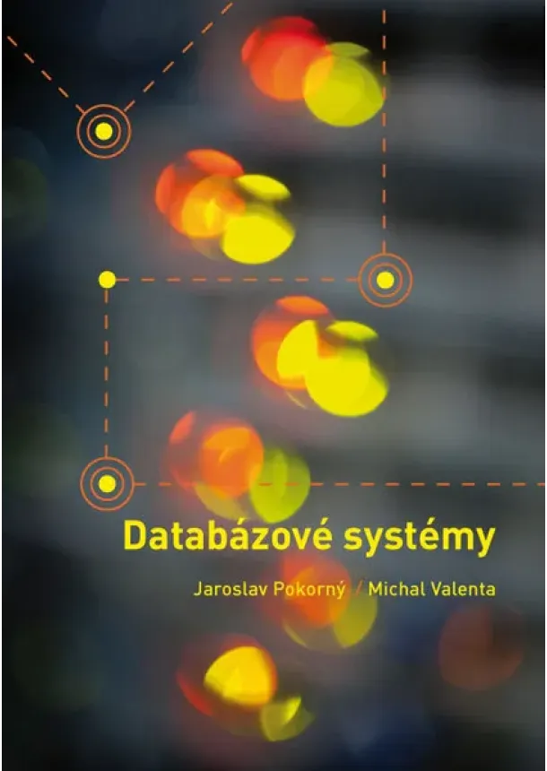 Jaroslav Pokorný, Michal Valenta - Databázové systémy