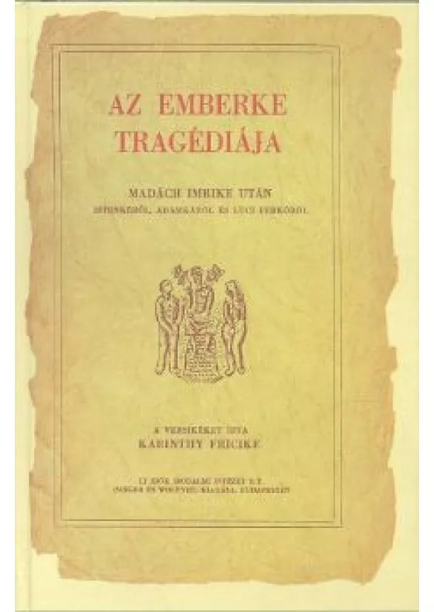 Karinthy Frigyes - Az emberke tragédiája