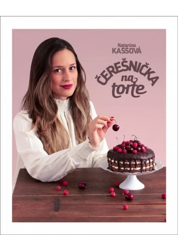 Katarína Kaššová - Čerešnička na torte