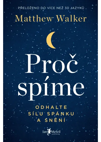 Proč spíme - Odhalte sílu spánku a snění