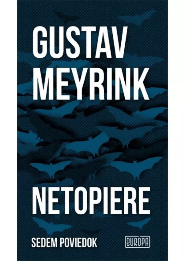 Gustav Meyrink - Netopiere - Sedem poviedok