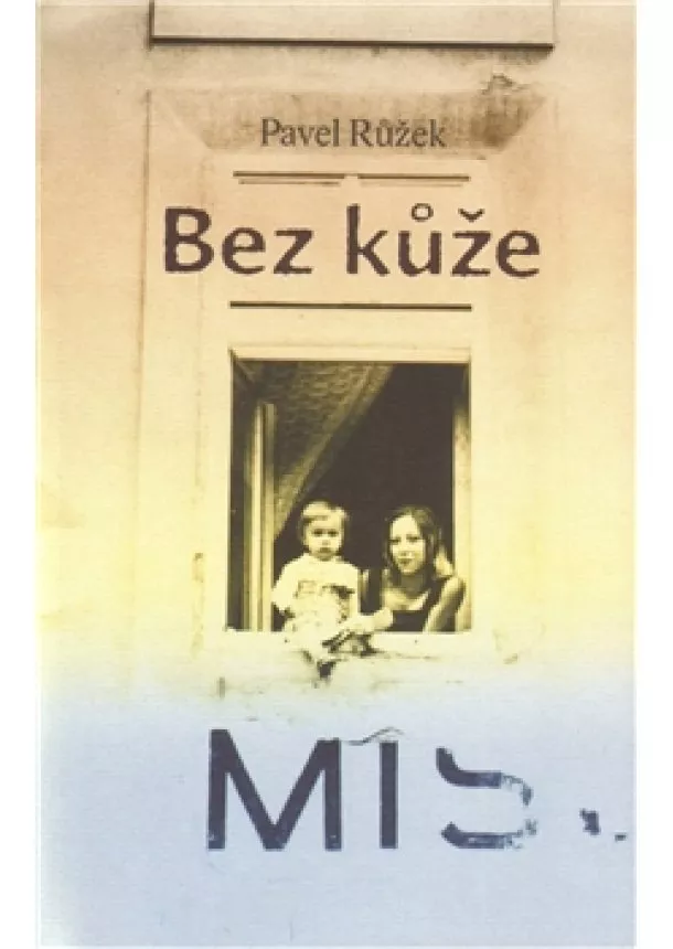 Pavel Růžek - Bez kůže