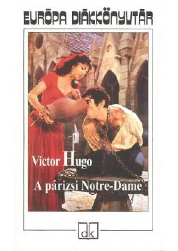 VICTOR HUGO - A PÁRIZSI NOTRE-DAME