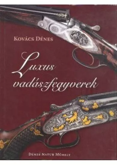 LUXUS VADÁSZFEGYVEREK