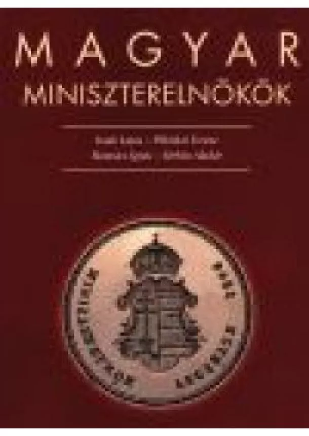 VÁLOGATÁS - MAGYAR MINISZTERELNÖKÖK