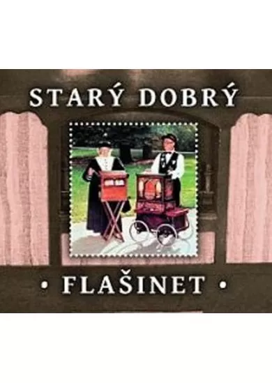 ŠŤASTNÝCH MIROSLAV A MILADA  STARÝ DOBRÝ FLAŠINET