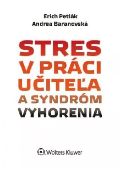 Stres v práci učiteľa a syndróm vyhorenia