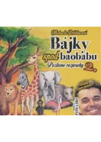 Bájky spod Baobabu- Pozitívne rozprávky 2.