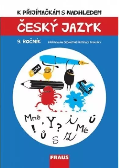 Český jazyk 9. ročník - K přijímačkám s nadhledem