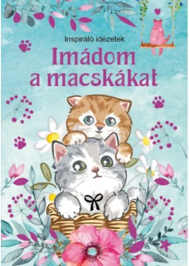 Imádom a macskákat - Inspiráló idézetek