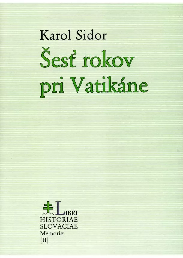 Karol Sidor - Šesť rokov pri Vatikáne