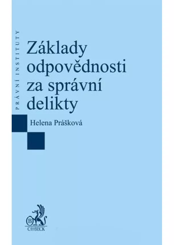 Helena Prášková - Základy odpovědnosti za správní delikty