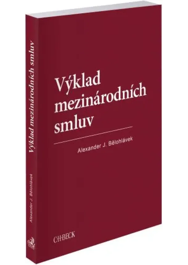 Alexander J. Bělohlávek - Výklad mezinárodních smluv