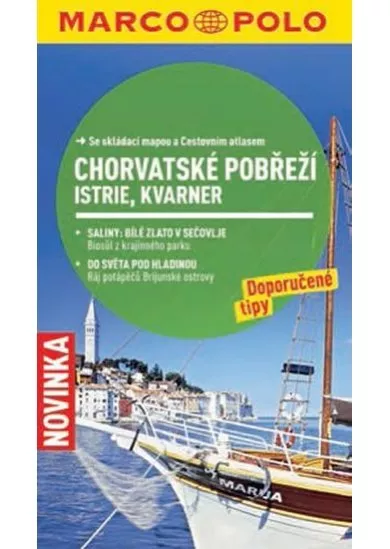 Chorvatské pobřeží: Istrie, Kvarner - Průvodce se skládací mapou