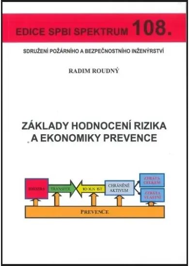 Základy hodnocení rizika a ekonomiky prevence - Edice SPBI spektrum 108.