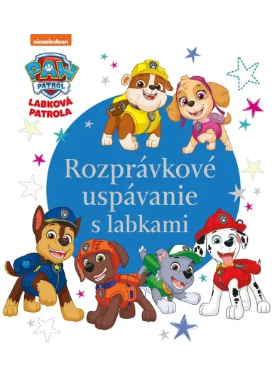 Labková patrola - Rozprávkové uspávanie s labkami