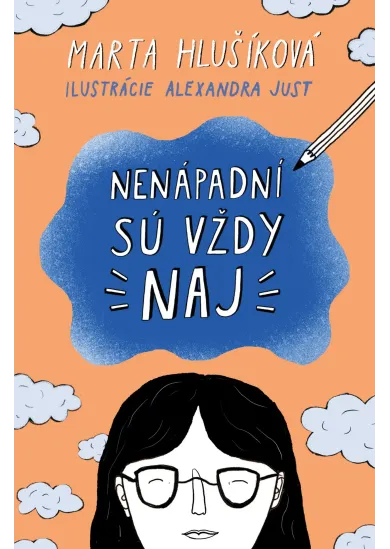 Nenápadní sú vždy naj