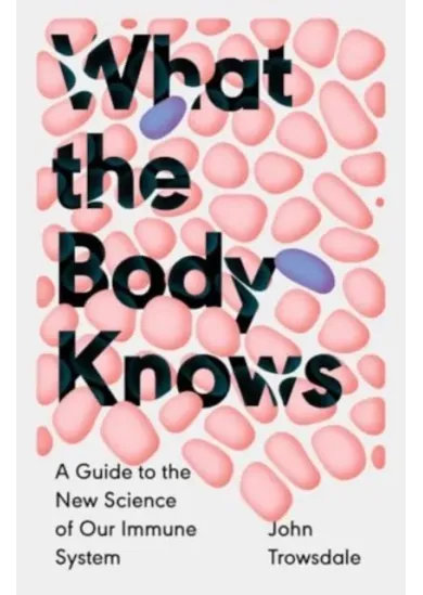 What the Body Knows