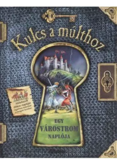 Egy várostrom naplója /Kulcs a múlthoz