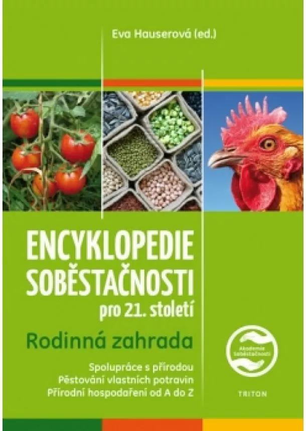 Eva Hauserová - Encyklopedie soběstačnosti pro 21. století 1 - Rodinná zahrada