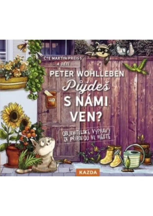 Peter Wohlleben - Půjdeš s námi ven? - Objevitelské výprav