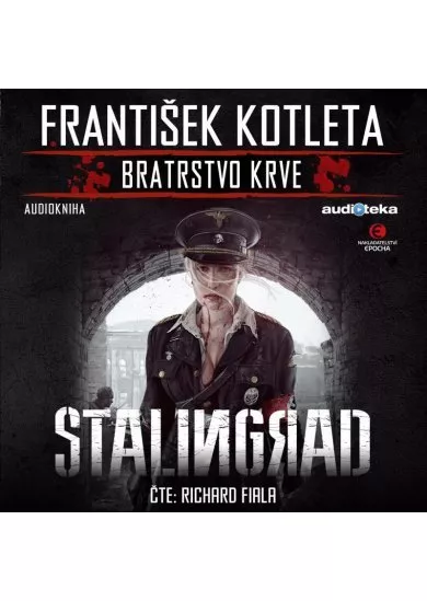 Stalingrad - Bratrstvo krve - CDmp3 (Čte Richard Fiala)