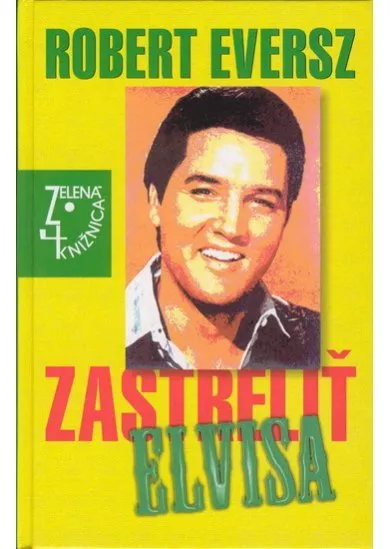 Zastreliť Elvisa